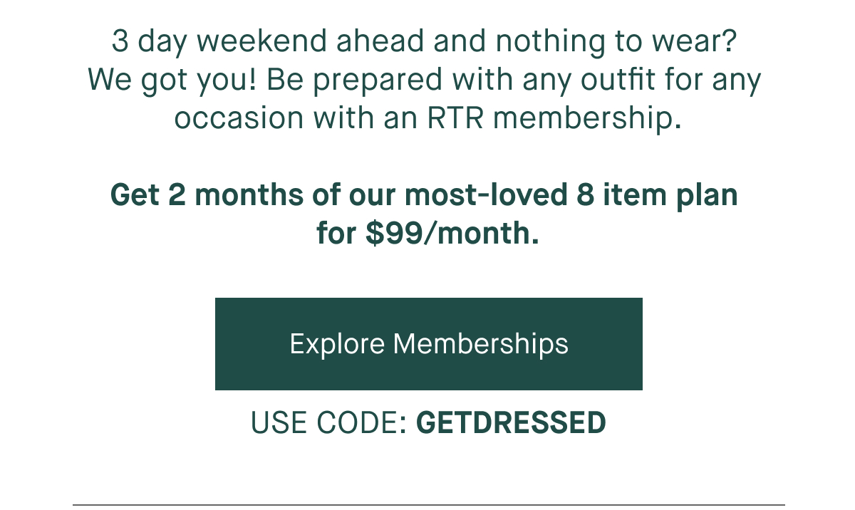 long weekend? Plan Ahead! Rent The Runway